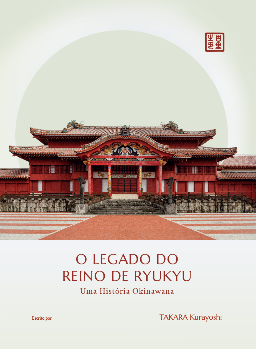 「The Legacy of the Ryukyu Kingdom: An Okinawan History (Portuguese Edition)」